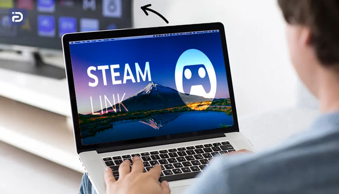 انتقال تصویر لپ تاپ به تلویزیون با برنامه Steam Link 