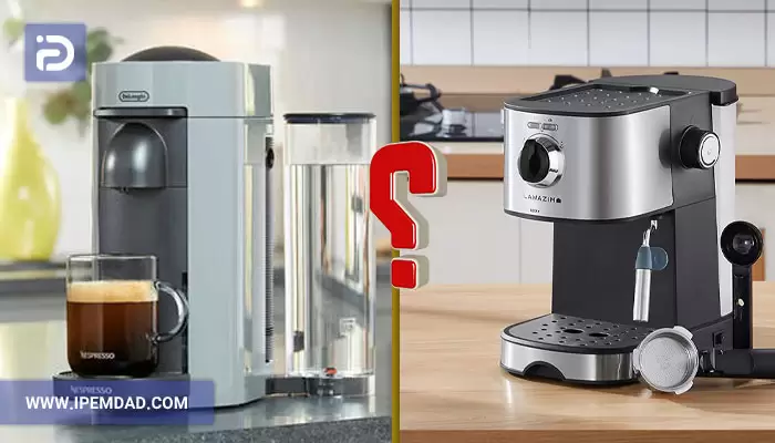 اسپرسو ساز بخرم یا نسپرسوساز؟